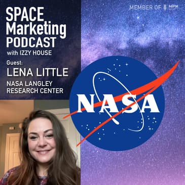 Space Marketing Podcast - Lena Little from NASA