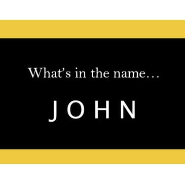 S5.12-116 - What's in a Name... "John"