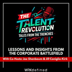 The Talent Revolution: Tales from the Trenches