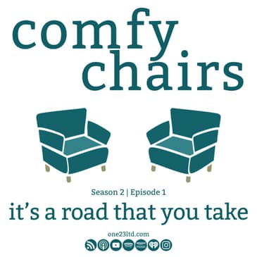 It's a road that you take.