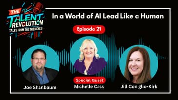 In a World of AI Lead like a Human with Michelle Cass | EP21