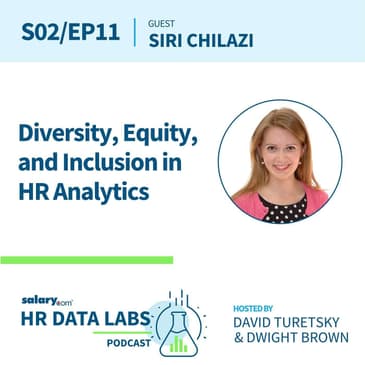 Siri Chilazi - Diversity, Equity, and Inclusion in HR Analytics