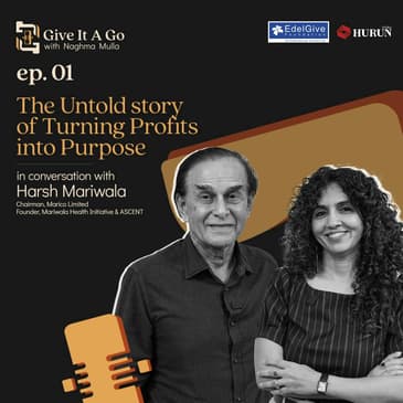 Turning Profits into Purpose | Harsh Mariwala | Give it a Go | EP 01