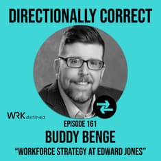 Workforce Strategy at Edwards Jones & Everything Wrong with HR - Buddy Benge - #161