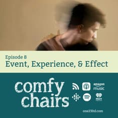 Event, Experience, and Effect