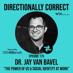 The Power of Us & Social Identity at Work - Jay Van Bavel - #175