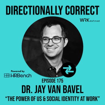 The Power of Us & Social Identity at Work - Jay Van Bavel - #175