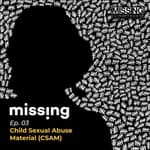 Child Sexual Abuse Material (CSAM)