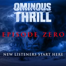 EPISODE ZERO: New Listeners Start Here