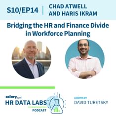 Chad Atwell and Haris Ikram - Bridging the HR and Finance Divide in Workforce Planning