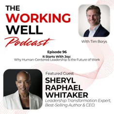 #096 – It Starts With Joy: Why Human-Centered Leadership Is the Future of Work (with Sheryl Raphael Whitaker)