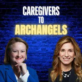 Supporting Unpaid Caregivers aka "Archangels" ft. Alexandra Drane