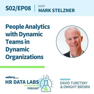 Mark Stelzner - People Analytics with Dynamic Teams in Dynamic Organizations