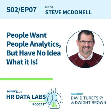 Steve McDonell - People Want People Analytics, But Have No Idea What it Is
