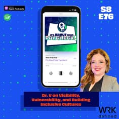 Dr. V on Visibility, Vulnerability, and Building Inclusive Cultures