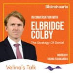 170 - The Strategy Of Denial With Eldridge Colby | Velina Tchakarova | Velina's Talk