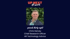 Up Next @ Work, Episode 38 with Chris Harvey, Chief Research Officer at HR Technology Advice