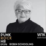 296: Real HR with Robin Schooling