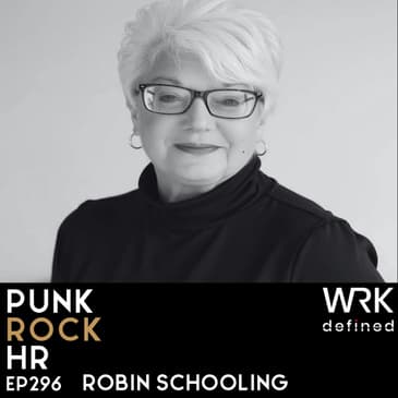 296: Real HR with Robin Schooling