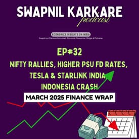 March 2025 Finance Wrap: Nifty Rallies, Higher PSU FD Rates, Tesla & Starlink India, Indonesia Crash