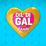 Dil Di Gal With Paapi - Pari Pandher & Bunty Bains