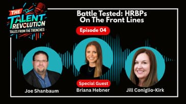 Battle Tested: HRBP's on the Front Lines with Briana Hebner | EP 04
