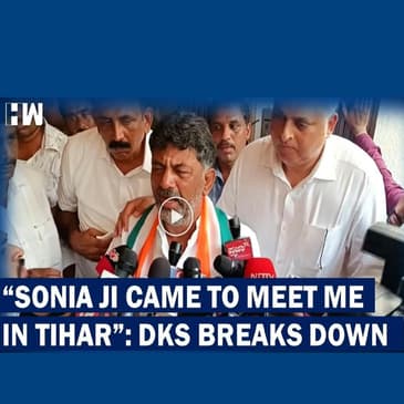 DK Sivakumar Tears Up After Victory, Recalls His Promise To Sonia Gandhi During Her Tihar Visit