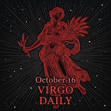 Friday, October 16, 2026 Virgo Horoscope Today