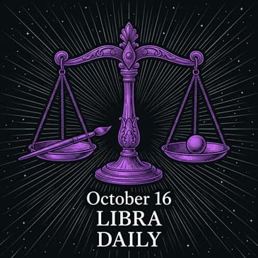Friday, October 16, 2026 Libra Horoscope Today