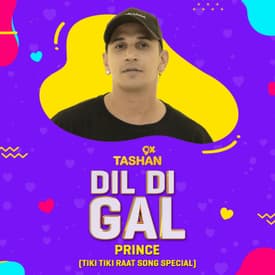 Dil Di Gal with Prince Narula (Tiki Tiki Raat Song Special)
