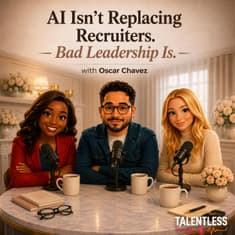 AI Isn’t Replacing Recruiters. Bad Leadership Is.