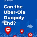 Can the Uber-Ola Duopoly End?