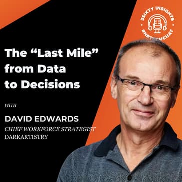 #HRTechChat: David Edwards on the “Last Mile” from Data to Decisions