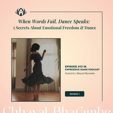 When Words Fail, Dance Speaks: 5 Secrets About Emotional Freedom & Dance