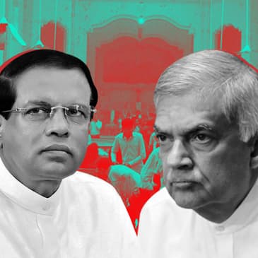 After SL Blasts, Why Do Sirisena & Wickremesinghe Still Have Jobs?