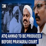 Atiq Ahmed to be produced in Prayagraj court for verdict in 2007 case; high security in place