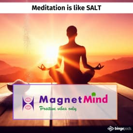 Meditation is like SALT