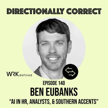 #140 - Ben Eubanks - Artificial Intelligence in HR, Industry Analysts, & Southern Accents