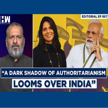 Editorial With Sujit Nair | “A Dark Shadow Of Authoritarianism Looms Over India”: Yamini Aiyar