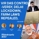 Bharatvaarta Weekly #68 | Vir Das Controversy, Delhi Lockdown, Farm Laws Repealed