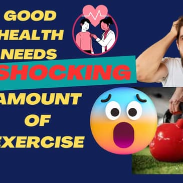 The 'SHOCKING' Amount of Exercise You Need to Be Doing Now