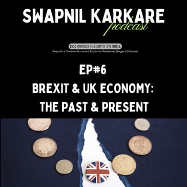 Brexit & UK Economy: The Past & Present | Brexit Chronicles