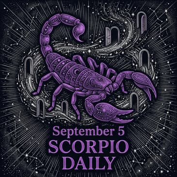 Saturday, September 5, 2026 Scorpio Horoscope Today