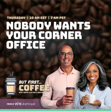 Nobody Wants Your Corner Office