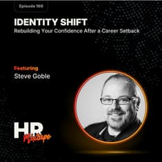 Identity Shift: Rebuilding Your Confidence After a Career Setback