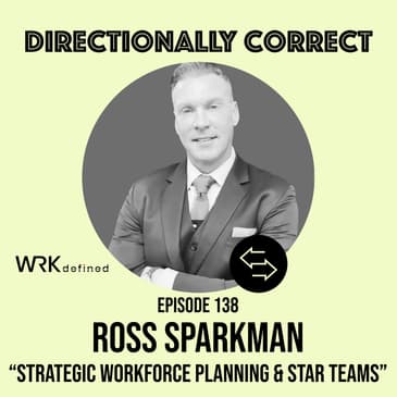 #138 - Ross Sparkman - Strategic Workforce Planning, Star Teams, & The Nike Story