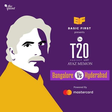 The T20 Podcast With Ayaz Memon: Warner's Hyderabad Lose to Bangalore