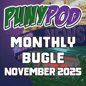 Puny Pod | Monthly Bugle November 2025
