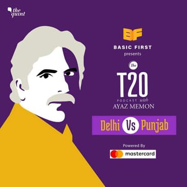 The T20 Podcast With Ayaz Memon: A Super Over Win For Delhi