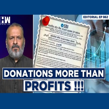 Editorial With Sujit Nair | Electoral Bonds: Donations More Than Profits !!!